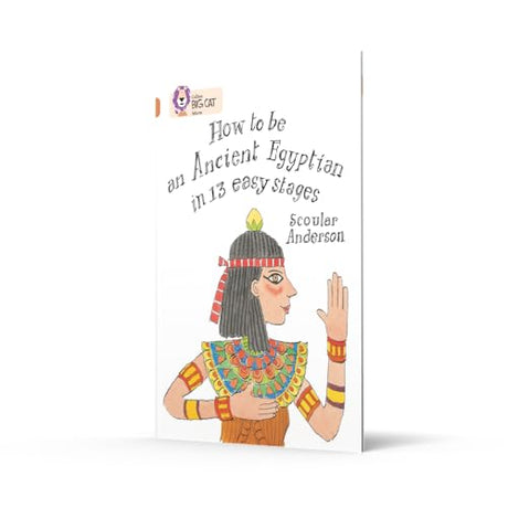 How to be an Ancient Egyptian: Band 12/Copper (Collins Big Cat) - Retail Maharaj