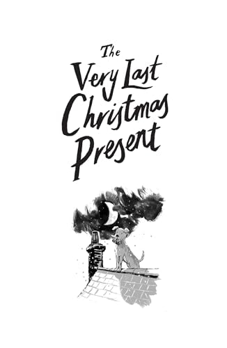 The Very Last Christmas Present: New for 2025, a heartwarming Christmas adventure from the best-loved author of Oscar’s Lion - Retail Maharaj
