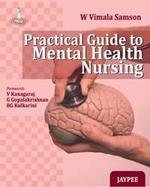 PRACTICAL GUIDE TO MENTAL HEALTH NURSING - Retail Maharaj