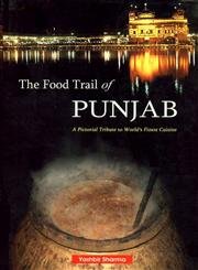 Food Trail of Punjab: A Pictorial Tribute to World's Finest Cuisine - Retail Maharaj