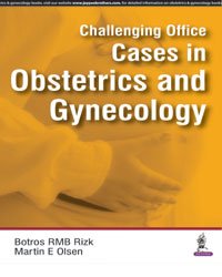 CHALLENGING OFFICE CASES IN OBSTETRICS AND GYNECOLOGY - Retail Maharaj