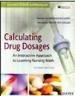 CALCULATING DRUG DOSAGES AN INTERACTIVE APPROACH TO LEARNING NURSING MATH CD-ROM AND WORKBOOK - Retail Maharaj