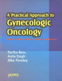 A Practical Approach to Gynecologic Oncology - Retail Maharaj
