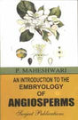 An Introduction To The Embryolohy Of Angiosperms - Retail Maharaj