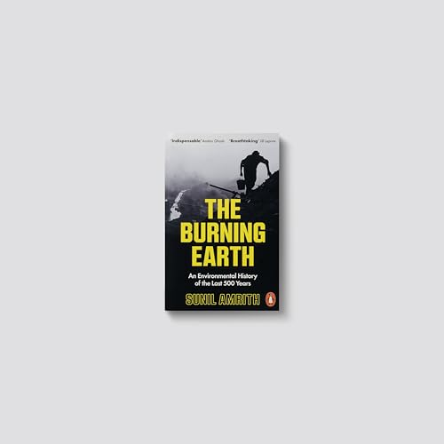 The Burning Earth: An Environmental History of the Last 500 Years - Retail Maharaj