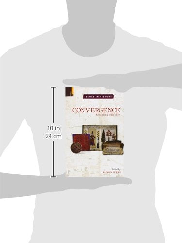 CONVERGENCE: RETHINKING INDIA'S PAST (Issues in History) - Retail Maharaj