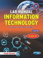 Lab Manual Information Technology (Class XI) (Code 802) - Retail Maharaj