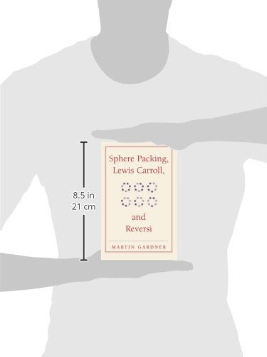 Sphere Packing, Lewis Carroll, and Reversi: Martin Gardner's New Mathematical Diversions: 3 (The New Martin Gardner Mathematical Library) - Retail Maharaj