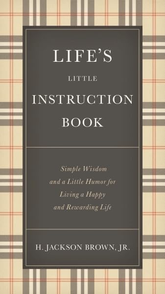 Life's Little Instruction Book : Simple Wisdom and a Little Humor for Living a Happy and Rewarding Life - Retail Maharaj