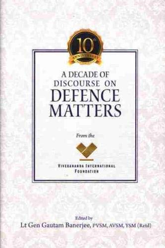 A Decade of Discourse on Defence Matters from the VIF - Retail Maharaj