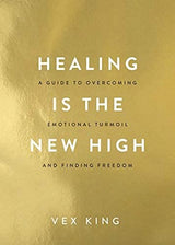 Healing Is the New High: Self-Help for Emotional Healing, Trauma Release, Positivity & Inner Freedom - Retail Maharaj
