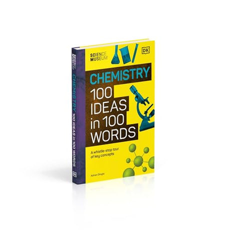 The Science Museum Chemistry 100 Ideas in 100 Words: A Whistle-Stop Tour of Chemistry’s Key Concepts - Retail Maharaj