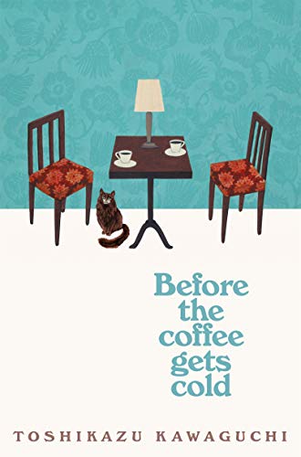 Before the Coffee Gets Cold Series Box Set: Includes Before the Coffee Gets Cold, Tales from the Café, Before Your Memory Fades & Before We Say Goodbye – Heartfelt Japanese Time-Travel Fiction - Retail Maharaj