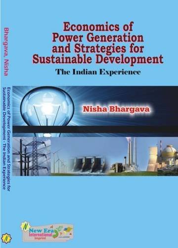 Economics of Power Generation and Strategies for Sustainable Development : The Indian Experience 2015 - Retail Maharaj