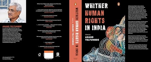 Whither Human Rights in India: Critical Essays on Democracy, State Power, Civil Liberties & the Lived Realities of Dalits, Adivasis, Minorities & More - Retail Maharaj