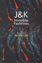 J & K Invisible Faultlines - Retail Maharaj