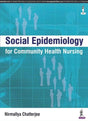SOCIAL EPIDEMIOLOGY FOR COMMUNITY HEALTH NURSING - Retail Maharaj