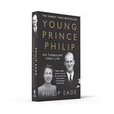 Young Prince Philip: The True Story of His Turbulent Early Life, Relationship with Queen Elizabeth and Role in the Royal Family - Retail Maharaj