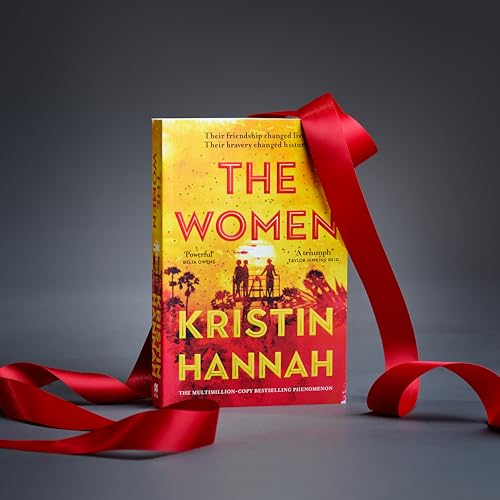 The Women:The Instant Sunday Times Bestseller from the author of The Nightingale: The Instant Number One Bestseller from the author of The Nightingale - Retail Maharaj