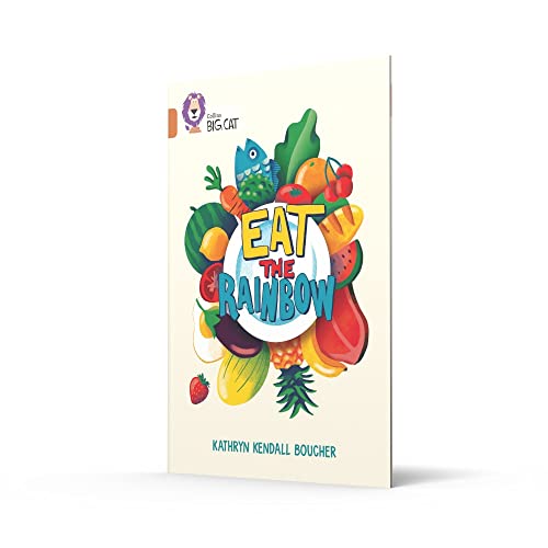 Eat the Rainbow: Band 12/Copper (Collins Big Cat) - Retail Maharaj