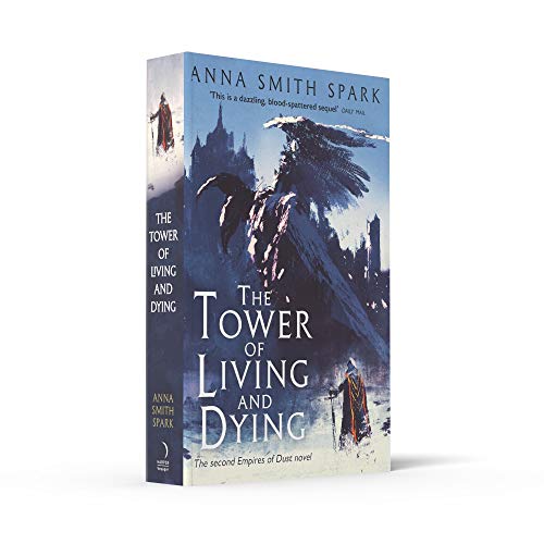 The Tower of Living and Dying: Book 2 (Empires of Dust): A Masterful Grimdark Fantasy of War and Ancient Magic - Retail Maharaj