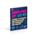 Growing Up: A Guide to Puberty and Adolescence for Teenagers and Parents - Retail Maharaj