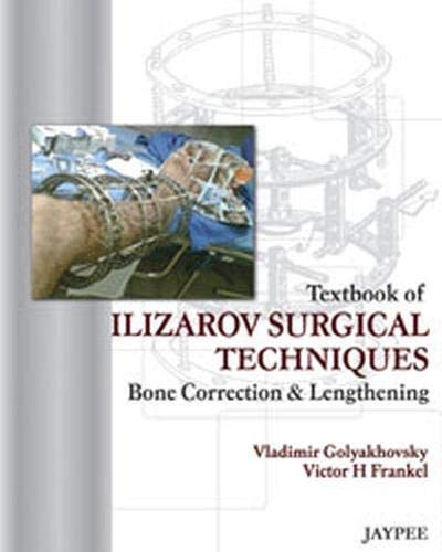 Textbook of Ilizarov Surgical Techniques Bone Correction & Lengthening - Retail Maharaj