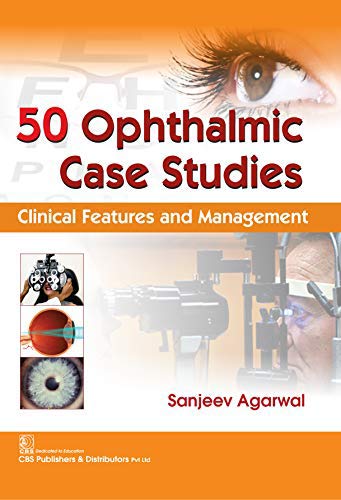 50 OPHTHALMIC CASE STUDIES CLINICAL FEATURES AND MANAGEMENT {PB 2018} - Retail Maharaj