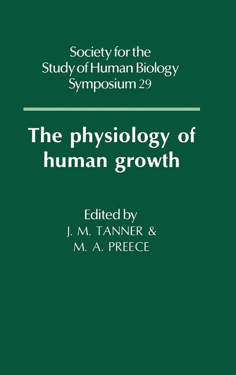 The Physiology of Human Growth: 29 (Society for the Study of Human Biology Symposium Series) - Retail Maharaj