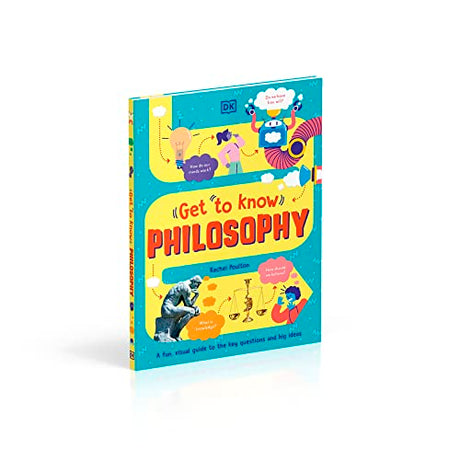 Get To Know: Philosophy: A Fun, Visual Guide to the Key Questions and Big Ideas - Retail Maharaj