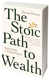 The Stoic Path to Wealth: Ancient Wisdom for Enduring Prosperity - Retail Maharaj