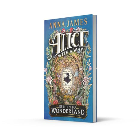 Alice With a Why: An enchanting illustrated story for children, inspired by the classic tale of Alice’s Adventures in Wonderland - Retail Maharaj