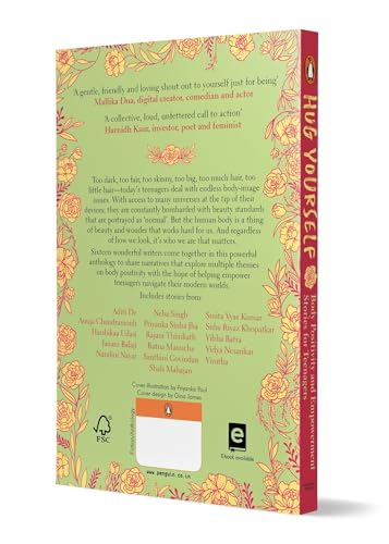 Hug Yourself: Body Positivity and Empowerment Stories for Teenagers | A Powerful Anthology of 16 Stories Featuring Prominent Writers Like Anuja Chandramouli, Harshikaa Udasi, Santhini Govindan, Shals Mahajan Among Others - Retail Maharaj