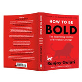 How to Be Bold : The Surprising Science of Everyday Courage - Retail Maharaj