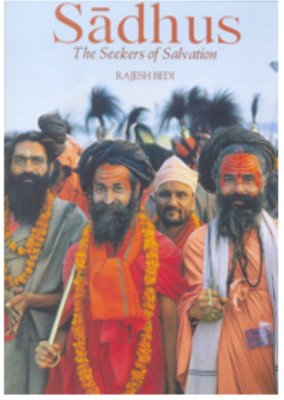 Sadhus the Seekers of Salvation - Retail Maharaj