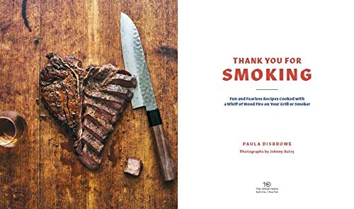 Thank You for Smoking: Fun and Fearless Recipes Cooked with a Whiff of Wood Fire on Your Grill or Smoker [A Cookbook] - Retail Maharaj
