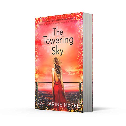 The Towering Sky: Book 3 (The Thousandth Floor): The Epic Final YA Sci-Fi Novel of Glamour and Dangerous Deception - Retail Maharaj