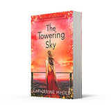 The Towering Sky: Book 3 (The Thousandth Floor): The Epic Final YA Sci-Fi Novel of Glamour and Dangerous Deception - Retail Maharaj