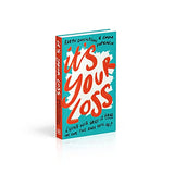 It's Your Loss: Living With Grief Is Hard. We Hope This Book Will Help. - Retail Maharaj