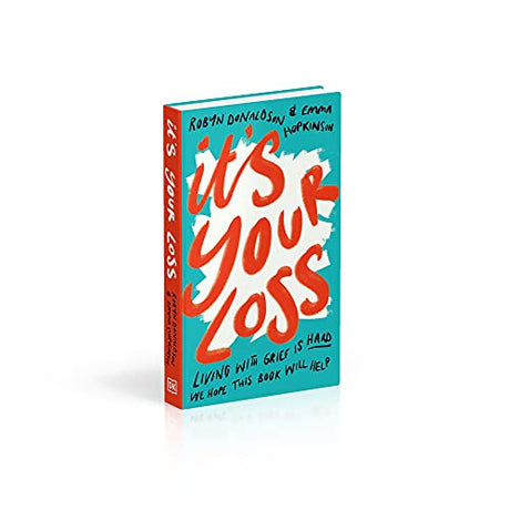 It's Your Loss: Living With Grief Is Hard. We Hope This Book Will Help. - Retail Maharaj