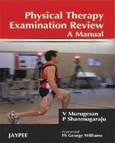 PHYSICAL THERAPY EXAMINATION REVIEW A MANUAL - Retail Maharaj