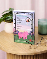The Healing Hippo Of Hinode Park: From the multi-million-copy bestselling author of WHAT YOU ARE LOOKING FOR IS IN THE LIBRARY - Retail Maharaj
