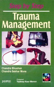 STEP BY STEP TRAUMA MANAGEMENT WITH PHOTO CD ROM - Retail Maharaj