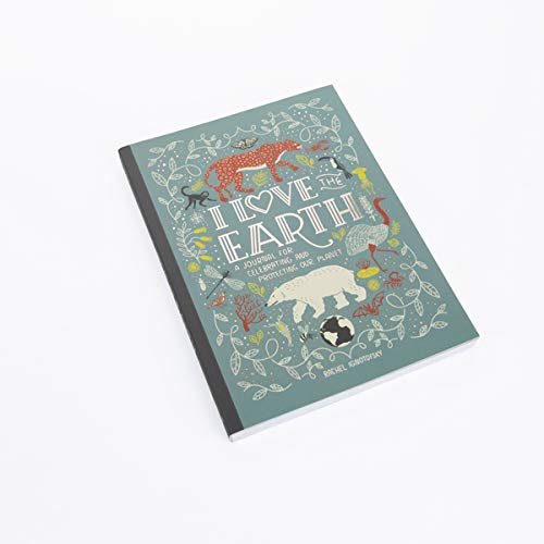 I Love the Earth: A Journal for Celebrating and Protecting Our Planet - Retail Maharaj