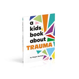 A Kids Book About Trauma - Retail Maharaj
