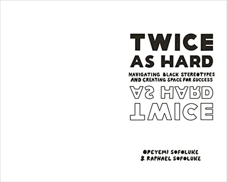 Twice As Hard: Navigating Black Stereotypes And Creating Space For Success - Retail Maharaj
