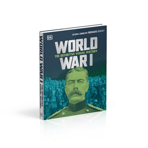 World War I: The Definitive Visual History (DK Definitive Visual Histories) - Retail Maharaj