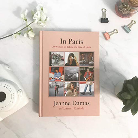 In Paris: 20 Women on Life in the City of Light - Retail Maharaj