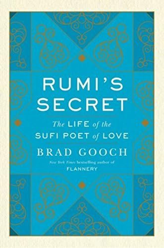 Rumi's Secret: The Life of the Sufi Poet of Love - Retail Maharaj