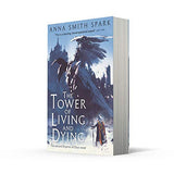 The Tower of Living and Dying: Book 2 (Empires of Dust): A Masterful Grimdark Fantasy of War and Ancient Magic - Retail Maharaj